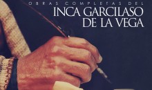 Cultura y Relaciones Exteriores presentarán las obras completas del Inca Garcilaso