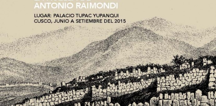 Presentan la exposición denominada “Tesoros de Cusco. La huella de Antonio Raimondi”